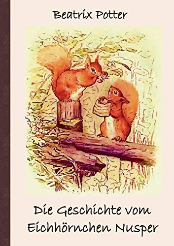 Die Geschichte vom Eichhörnchen Nusper: Frei übersetzt von Luisa Rose von Books on Demand